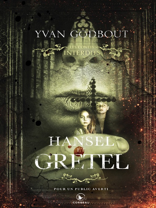Title details for Les contes interdits--Hansel et Gretel by Yvan Godbout - Available